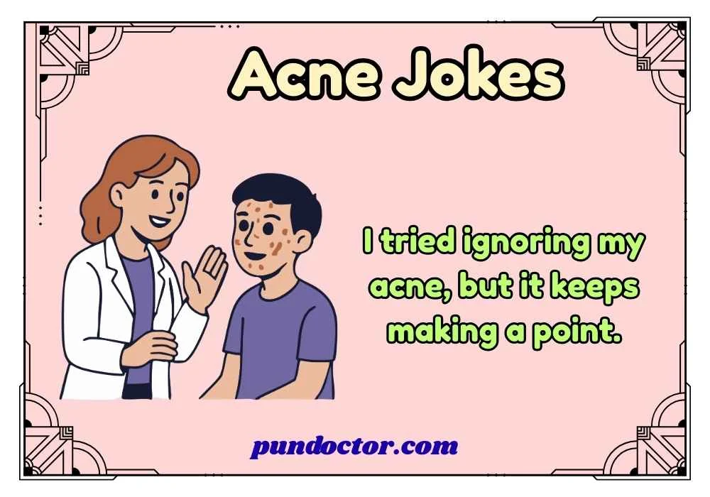 Acne Jokes