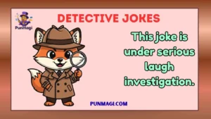 Detective Jokes