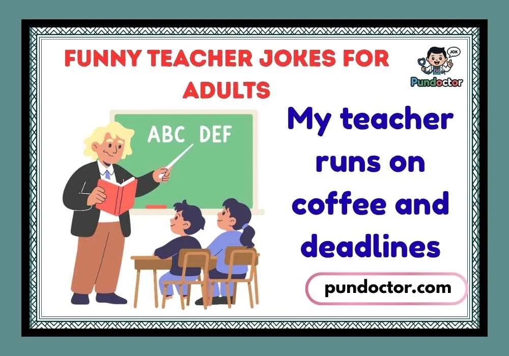 Funny Teacher Jokes for Adults