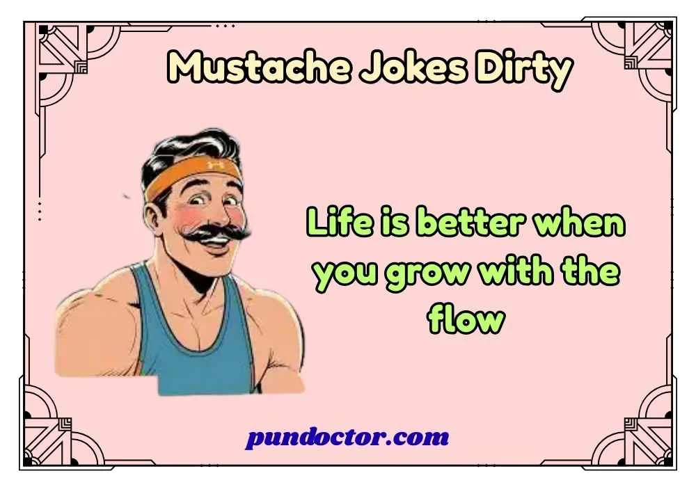 Mustache Jokes Dirty
