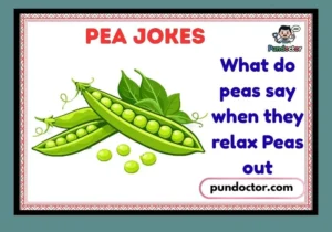 Pea Jokes