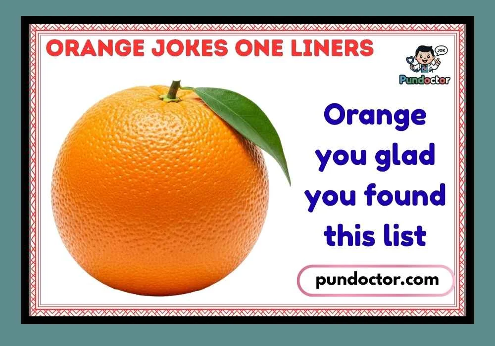Orange Jokes One Liners