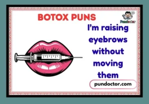 Botox Puns