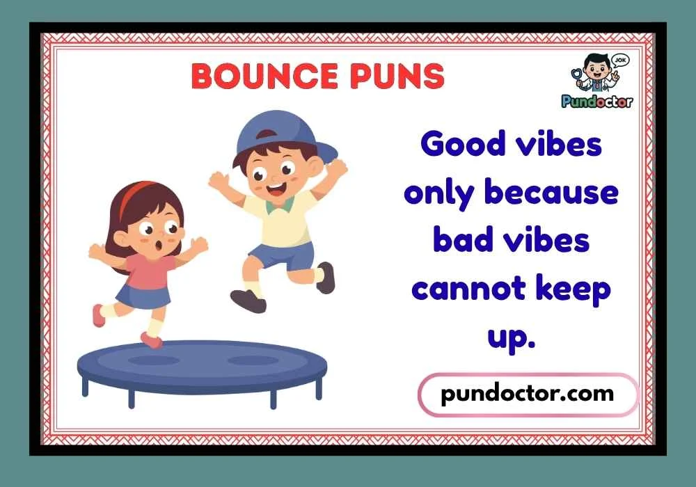 Bounce Puns