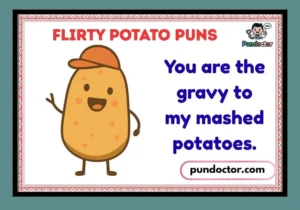 Flirty Potato Puns