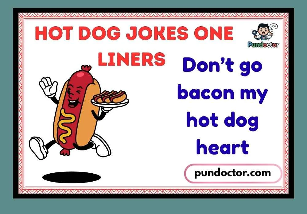 Hot Dog Jokes One Liners