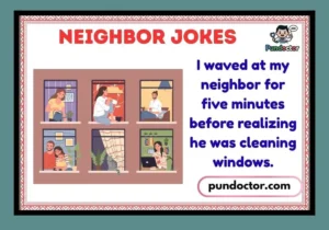 Neighbor Jokes