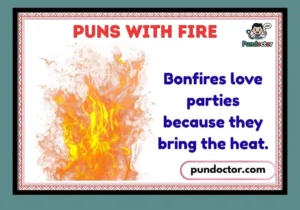 Puns With Fire