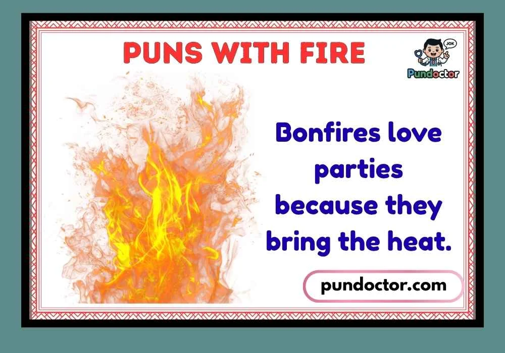 Puns With Fire