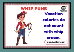 Whip Puns