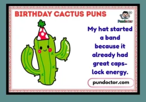 366+ Birthday Cactus Puns  That Are Prickly Funny 2026