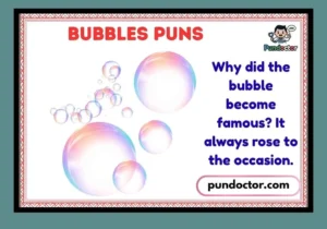 Bubbles Puns