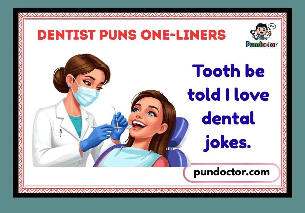 Dentist Puns One-Liners