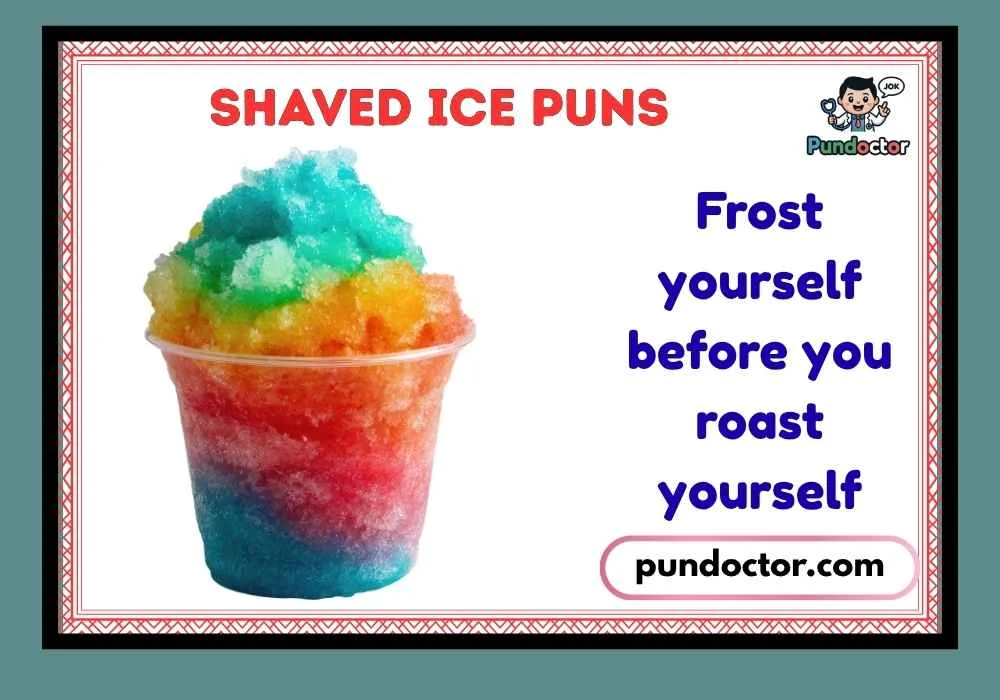 Shaved Ice Puns